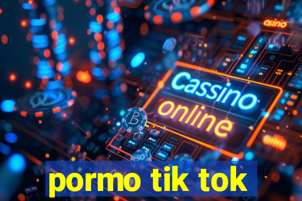 pormo tik tok